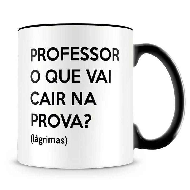 Caneca Personalizada Professor o Que Vai Cair na Prova?