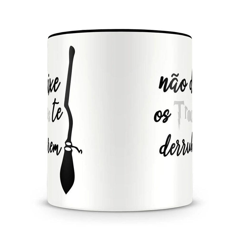 Caneca Personalizada Não Deixe os Trouxas te Derrubarem