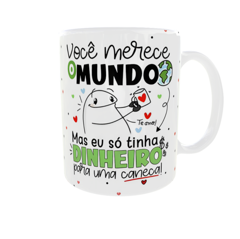 Caneca Flork Você Merece o Mundo